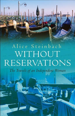 Without Reservations -  Alice Steinbach