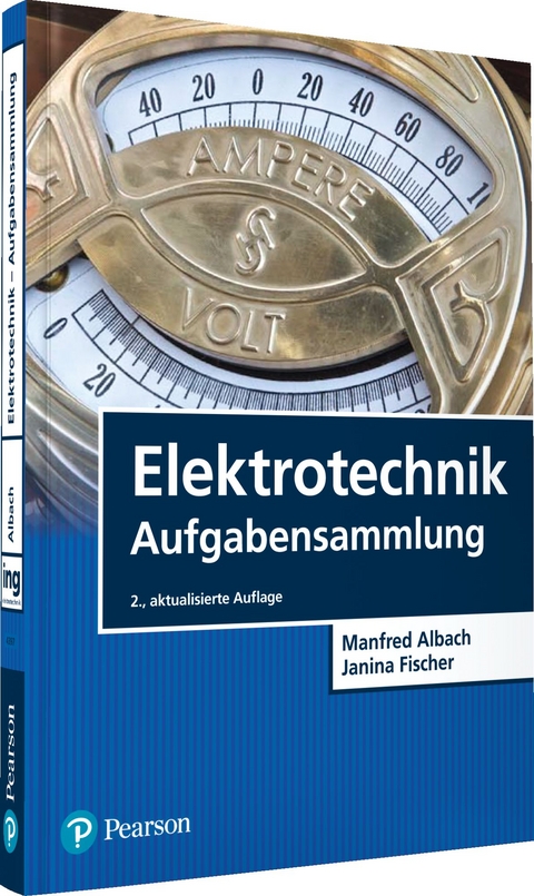 Elektrotechnik Aufgabensammlung - Manfred Albach, Janina Fischer