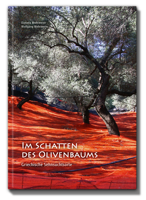 Im Schatten des Olivenbaums - Daniela Wehrmeier