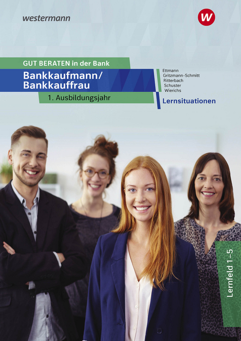 GUT BERATEN in der Bank - Bernd Ettmann, Sonja Gritzmann, Barbara Ritterbach, Jan Schuster, Günter Wierichs