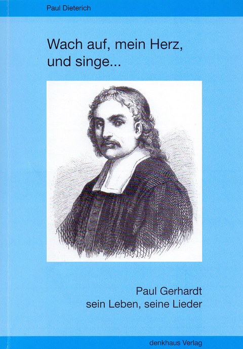 Wach auf, mein Herz und singe... - Paul Dieterich