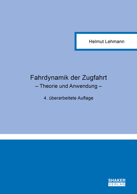 Fahrdynamik der Zugfahrt - Helmut Lehmann