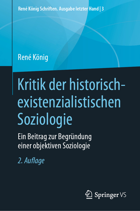 Kritik der historisch-existenzialistischen Soziologie - René König