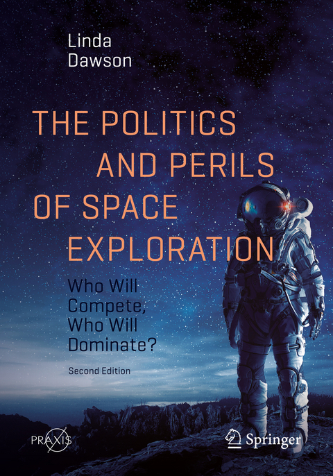 The Politics and Perils of Space Exploration - Linda Dawson