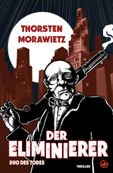 Der Eliminierer - Thorsten Morawietz