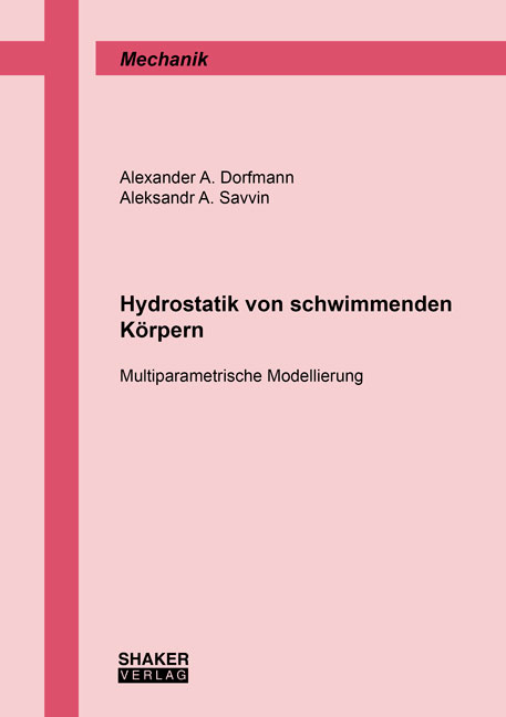 Hydrostatik von schwimmenden Körpern - Alexander A. Dorfmann, Aleksandr A. Savvin