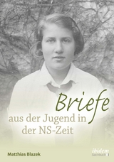 Briefe aus der Jugend in der NS-Zeit - Matthias Blazek