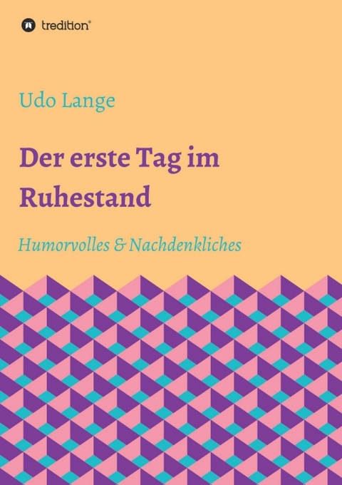 Der erste Tag im Ruhestand - Udo Lange