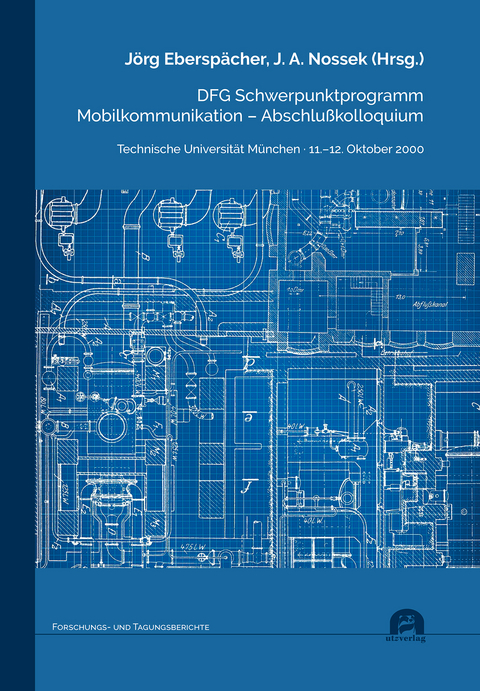 DFG Schwerpunktprogramm Mobilkommunikation – Abschlußkolloquium - 