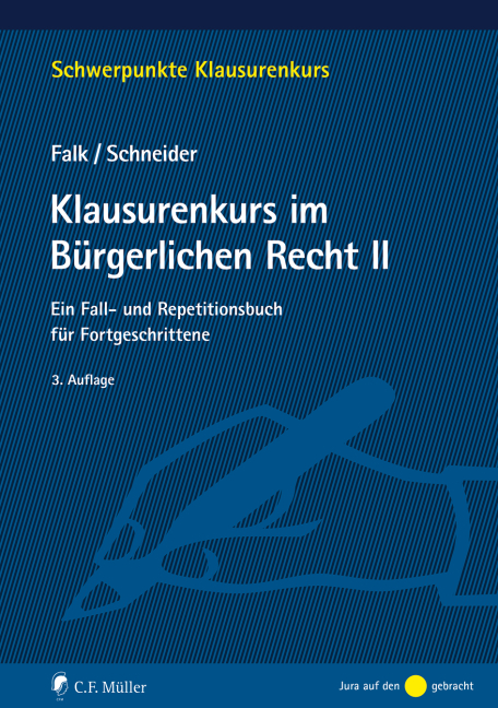 Klausurenkurs im Bürgerlichen Recht II - Ulrich Falk, Birgit Schneider