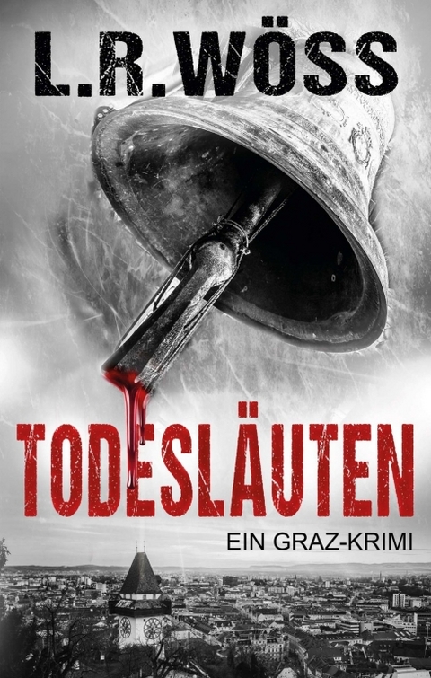 Todesläuten - L. R. Wöss