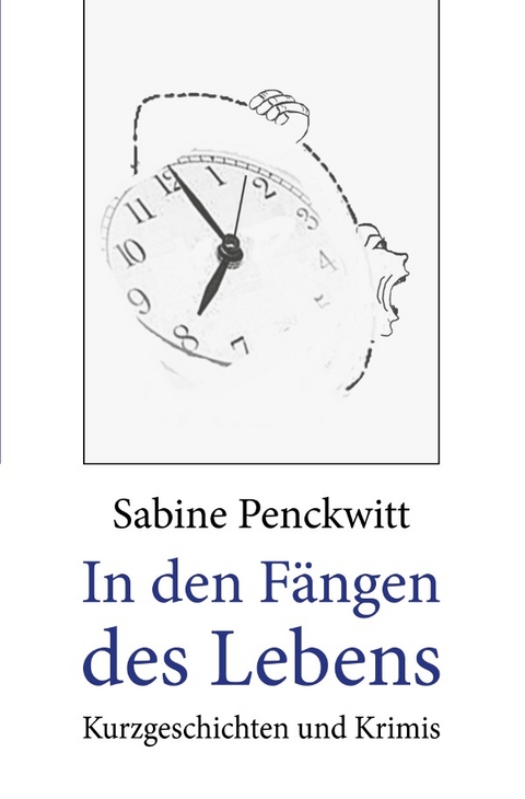 In den Fängen des Lebens - Sabine Penckwitt