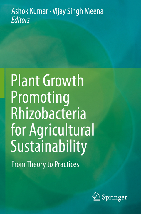 Plant Growth Promoting Rhizobacteria for Agricultural Sustainability - 