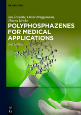 Polyphosphazenes for Medical Applications - Ian Teasdale, Oliver Brüggemann, Helena Henke