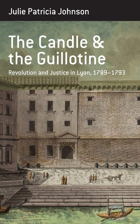 The Candle and the Guillotine - Julie Patricia Johnson