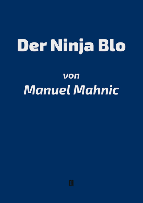 Der Ninja Blo - Manuel Mahnic