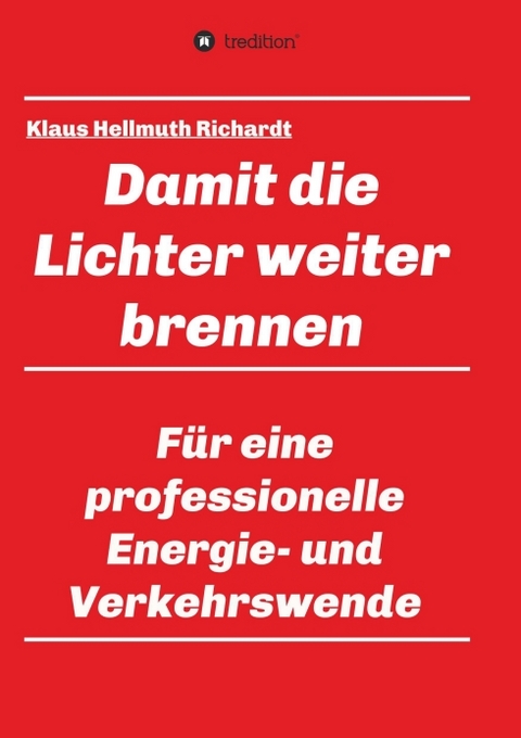 Damit die Lichter weiter brennen - Klaus Hellmuth Richardt