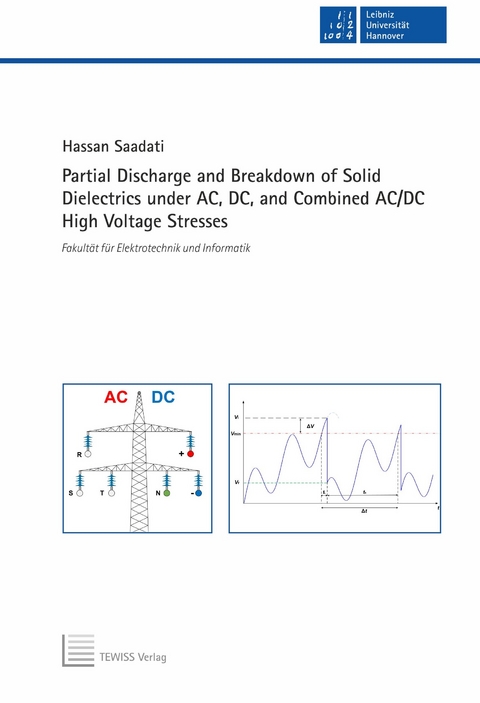 Partial Discharge and Breakdown of Solid Dielectrics under AC, DC, and Combined AD/DC High Voltage Stresses - Hassan Saadati