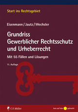 Grundriss Gewerblicher Rechtsschutz und Urheberrecht - Hartmut Eisenmann, Ulrich Jautz, Andrea Wechsler