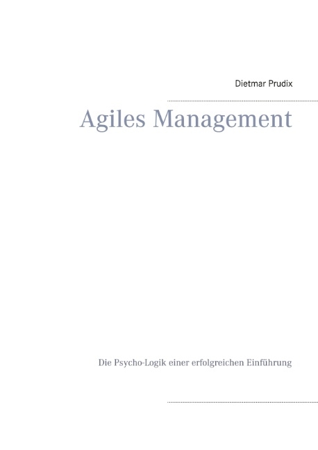 Agiles Management - Dietmar Prudix