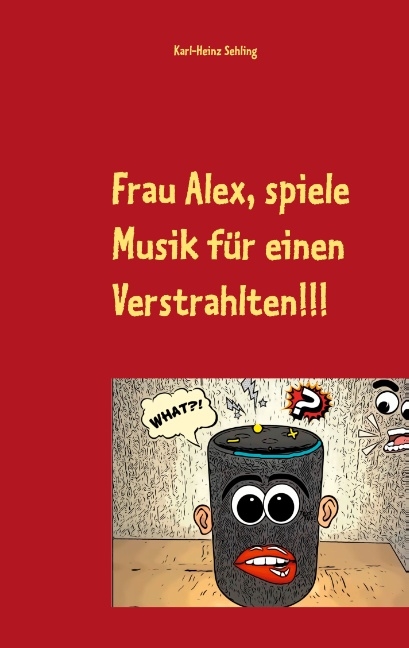 Frau Alex, spiele Musik für einen Verstrahlten!!! - 