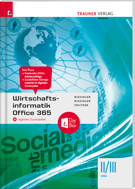 Wirtschaftsinformatik II/III HAK, Office 365 + digitales Zusatzpaket - Hubert Wiesinger, Irene Wiesinger, Ewald Staltner