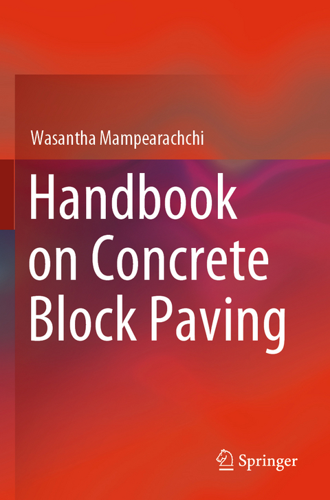 Handbook on Concrete Block Paving - Wasantha Mampearachchi