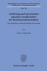 Auflösung und Ausscheiden einzelner Gesellschafter bei Rechtsanwaltssozietäten. - Marc-C. Pieronczyk