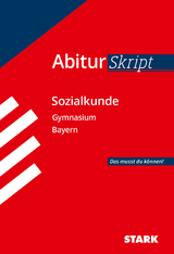 STARK AbiturSkript - Sozialkunde Bayern - Heinrich Müller