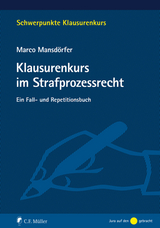 Klausurenkurs im Strafprozessrecht - Marco Mansdörfer