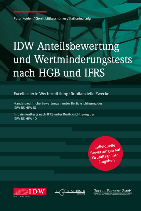 IDW Anteilsbewertung und Wertminderungstests nach HGB und IFRS - Katharina Luig, Peter Koelen, Gerrit Willem Lütkeschümer