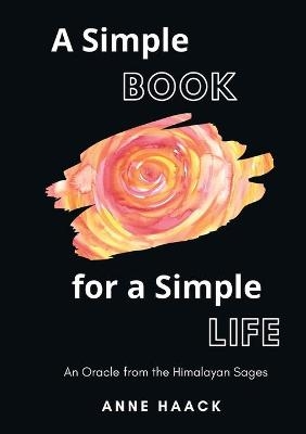 A Simple Book for a Simple Life - Anne Haack