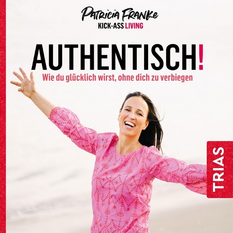 Authentisch! - Patricia Franke