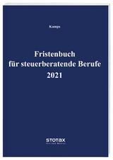 Fristenbuch für steuerberatende Berufe 2021 - Kamps, Heinz-Willi