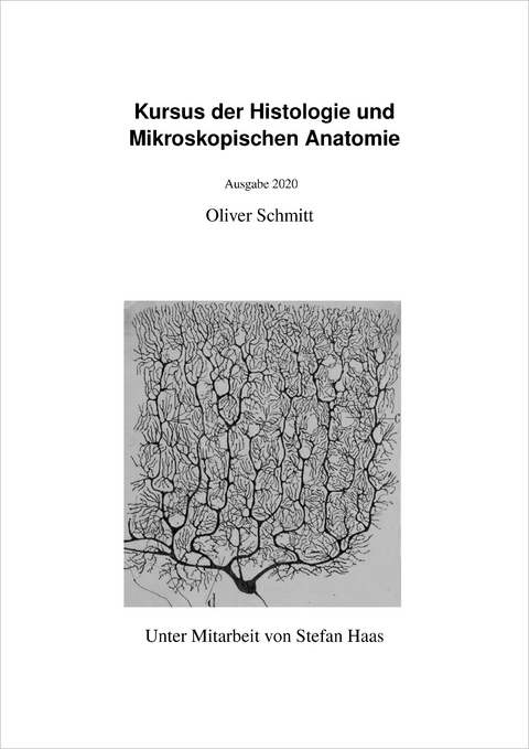 Kursus der Histologie und Mikroskopischen Anatomie - Oliver Schmitt