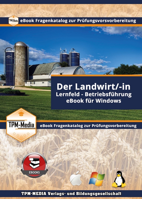 Landwirt /-in - Lernfeld: Betriebsführung - Fragenkatalog mit Lösungsbogen (eBook für Windows) - Thomas Mueller