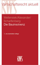 Die Bauinsolvenz - Alexander, Katja; Scharfenberg, Philipp; Wellensiek, Tobias
