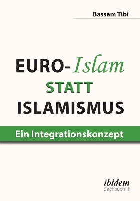 Euro-Islam statt Islamismus - Bassam Tibi