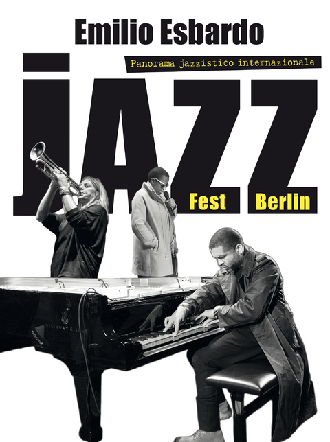 Jazzfest Berlin - Emilio Esbardo