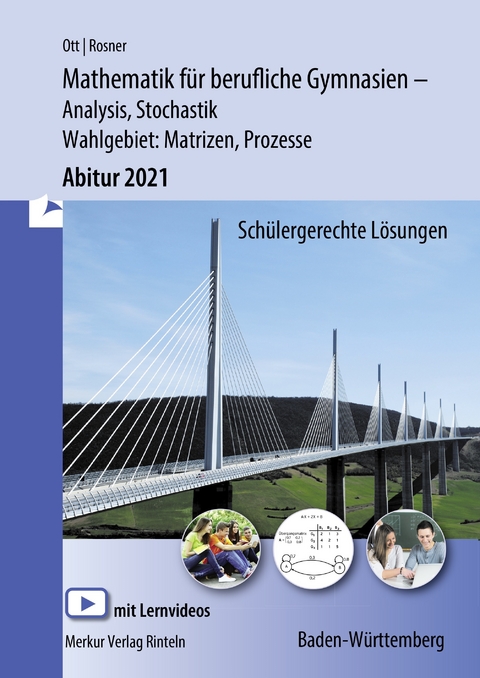 Mathematik für berufliche Gymnasien - Abitur 2021 - Baden-Württemberg - Roland Ott, Stefan Rosner