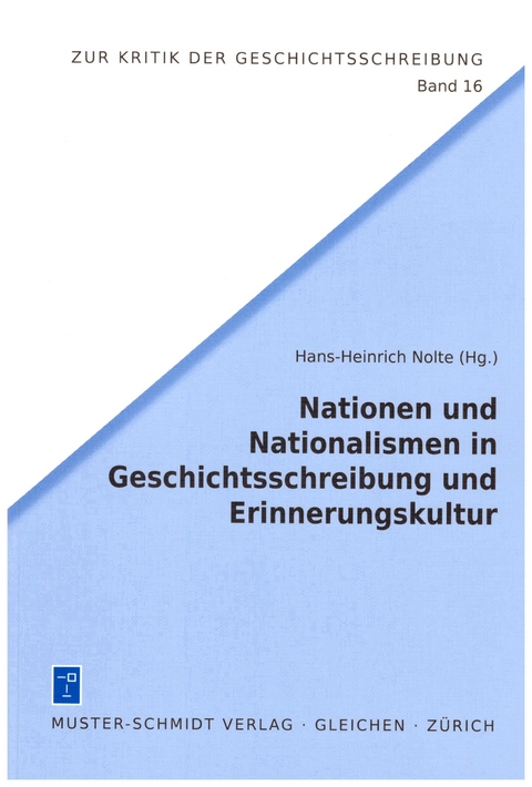 Nationen und Nationalismen in Geschichtsschreibung und Erinnerungskultur - Hans-Heinrich Nolte