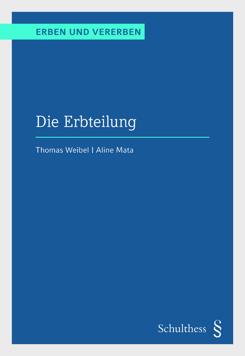 Die Erbteilung (PrintPlu§) - Thomas Weibel, Aline Mata