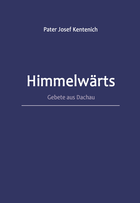 Himmelwärts - Josef Kentenich