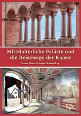 Mittelalterliche Paläste und die Reisewege der Kaiser - 