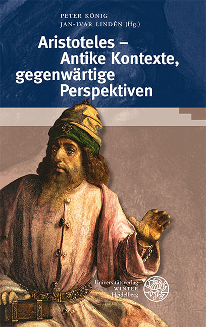 Aristoteles – Antike Kontexte, gegenwärtige Perspektiven - 