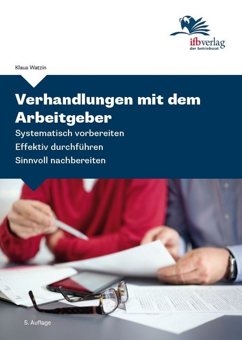 Verhandlungen mit dem Arbeitgeber - Klaus Watzin