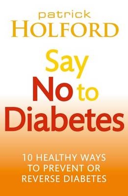 Say No To Diabetes -  Patrick Holford