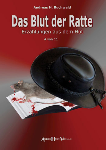 Das Blut der Ratte - Andreas H. Buchwald