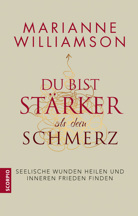 Du bist stärker als dein Schmerz - Marianne Williamson