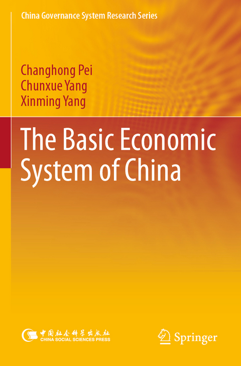 The Basic Economic System of China - Changhong Pei, Chunxue Yang, Xinming Yang